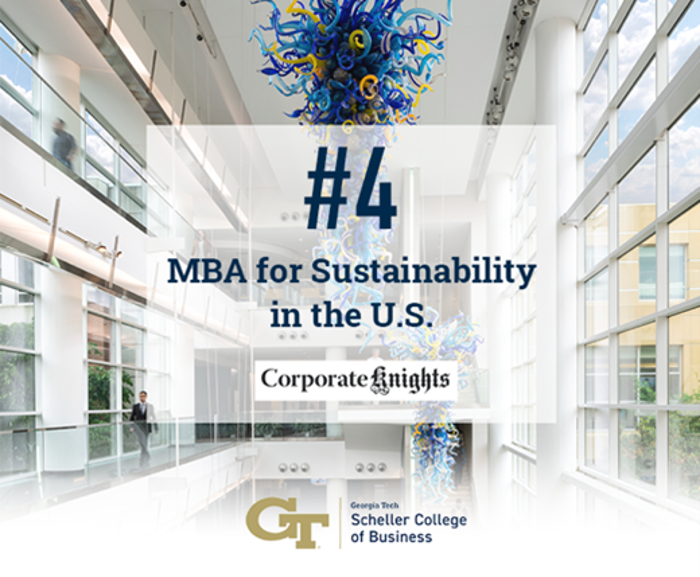 The Scheller MBA ranks No. 4 in the U.S. and No. 19 in the world for sustainability education. 